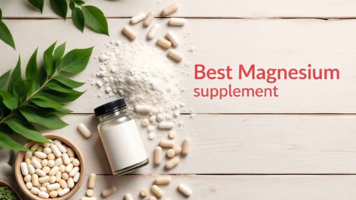 best magnesium supplement